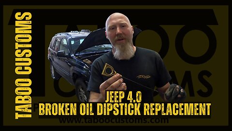 4.0 Dipstick Broke OFF...WHAT DO YOU DO?