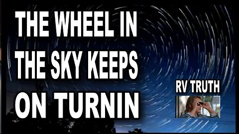 Flat Earth Northern & Southern Star Trails Explained RV Truth Original