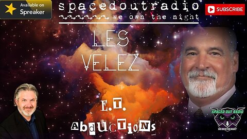 2025-11-10 | Les Velez | ALIEN ABDUCTIONS! They're happening!