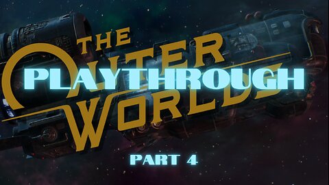 Pure Playthrough: THE OUTER WORLDS part four.