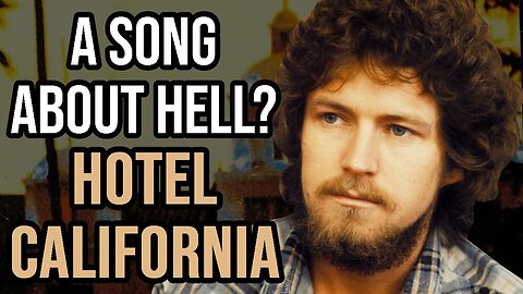 EAGLES 'Hotel California' EXPLAINED Song Meaning & Hidden Messages