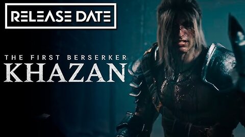 The First Berserker: Khazan - Official Trailer