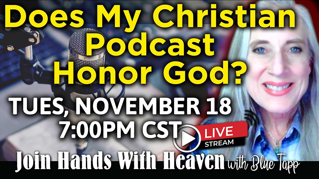 Does My Christian Podcast Honor God? Blue Tapp LIVE!