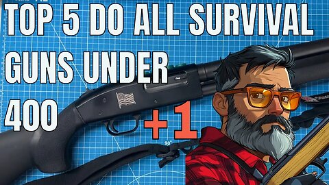 Top 5 "do all" survival guns under 400 dollars