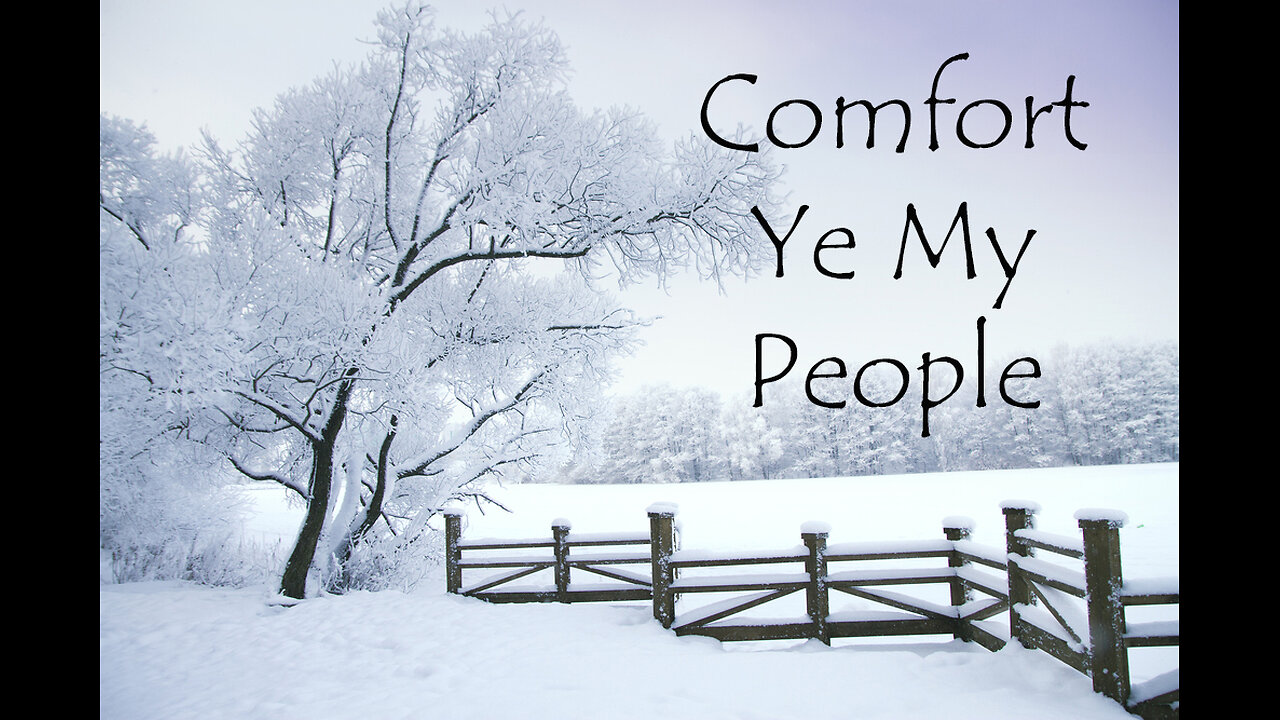 Comfort Ye My People