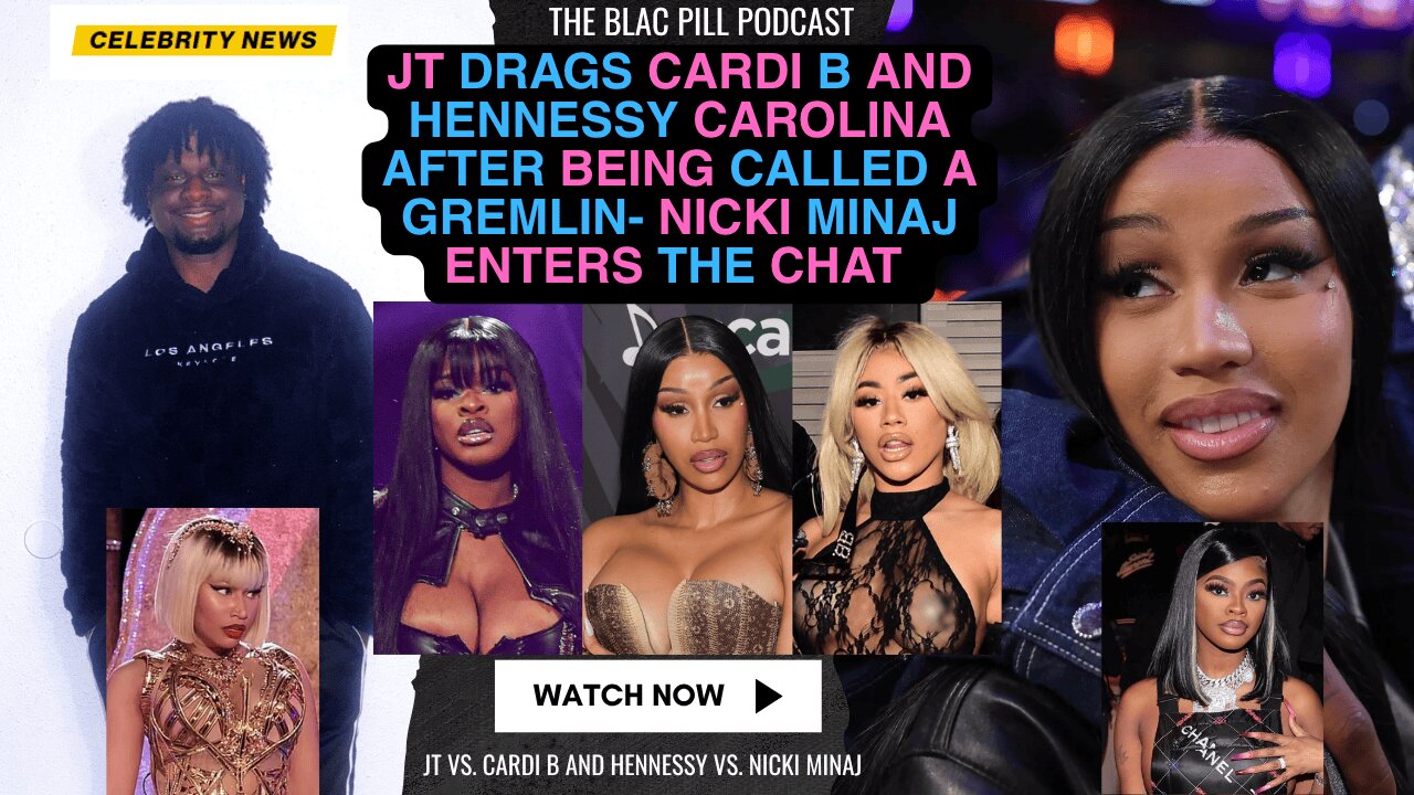JT DRAGS Cardi B and Hennessy Carolina after being called a GREMLIN- Nicki Minaj enters the CHAT