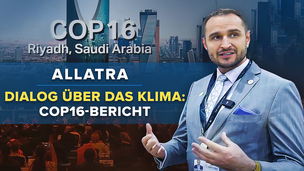 Globaler Dialog für die Zukunft | ALLATRA bei der COP16 in Saudi-Arabien