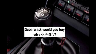 Subaru asking owners if they want a stick SUV