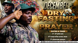 December Dry Fasting & Prayer Day 3 with The Bondservant of Christ John