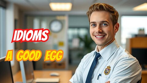 What Does 'A Good Egg' Mean? Master This Fun Idiom in English!