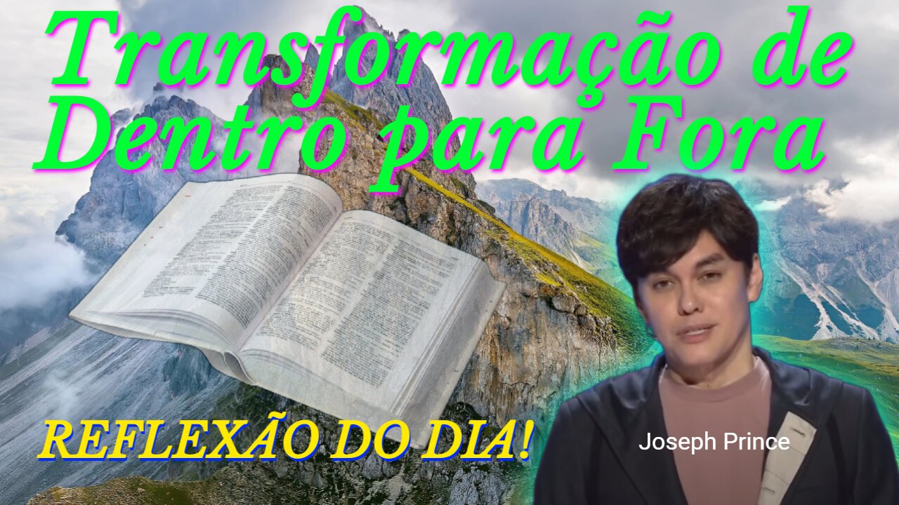 Transformação de Dentro para Fora | Joseph Prince