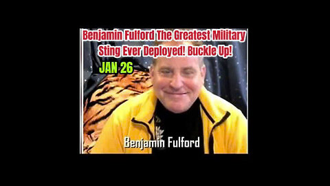 Benjamin Fulford The Greatest Military Sting Ever Deployed! Buckle Up!