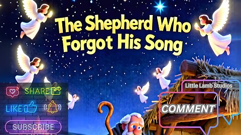 The Shepherd Who Forgot His Song 🌟 Christian Kids Christmas Story | Little Lamb Studios