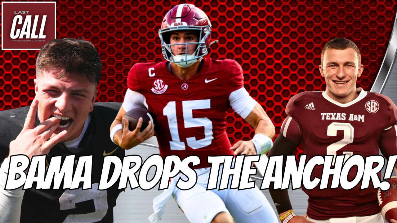 Alabama DROPS THE ANCHOR on Vanderbilt and GETS REVENGE on Diego Pavia! | Last Call