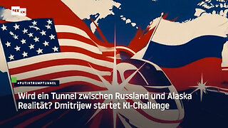 Wird ein Tunnel zwischen Russland und Alaska Realität? Dmitrijew startet KI-Challenge