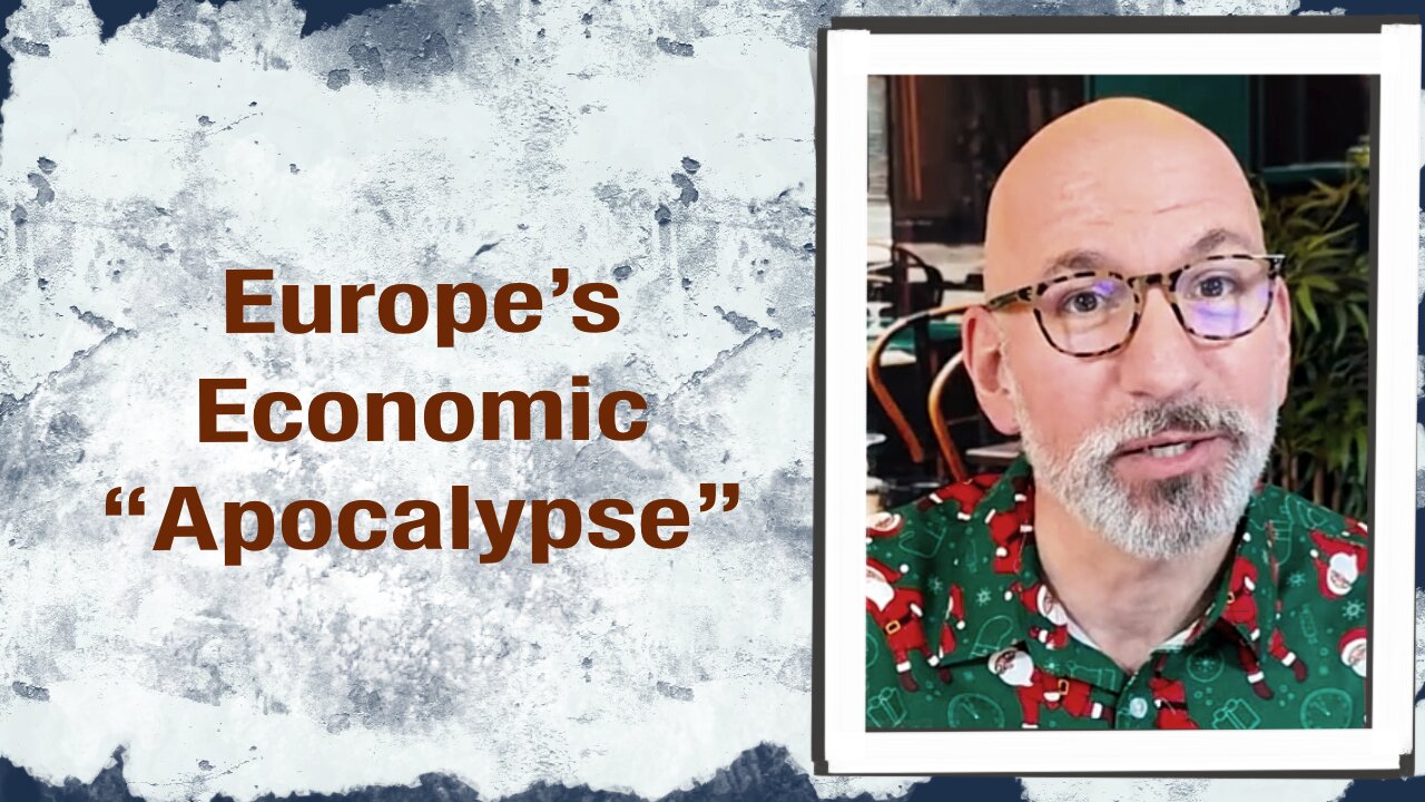 Europe’s Economic Apocalypse