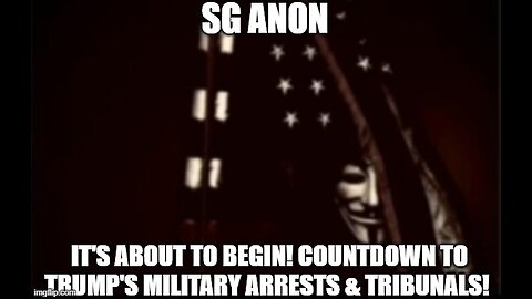 SG Anon & Dr. Sandy Miarecki- Countdown to Trump's Military Arrests & Tribunals!