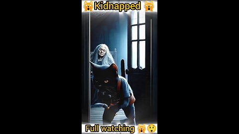 Kidnapped 😯🤢