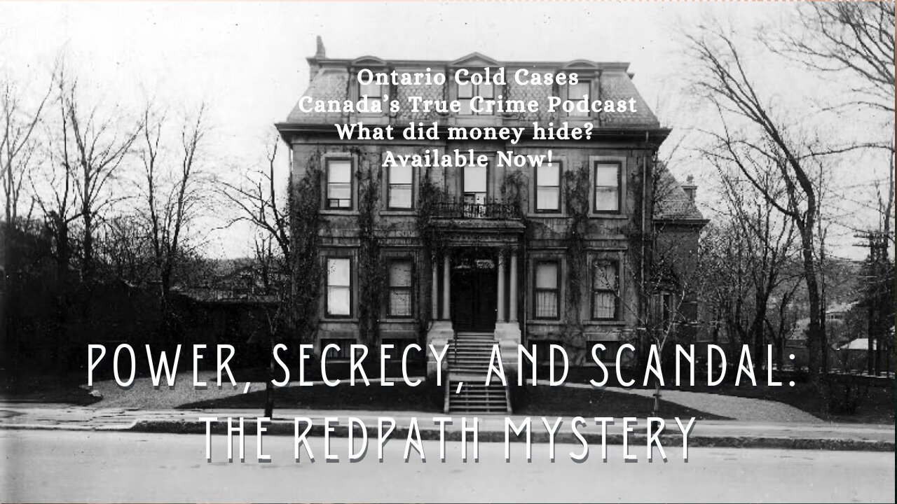 Power, Secrecy, and Scandal: The Redpath Mystery