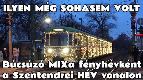 2025.11.29. Búcsúzó MIXA motorvonat (849-850) fényhévként a Szentendrei vonalon. Ilyen még nem volt!