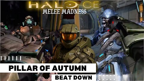 Halo CE: Melee Madness | Pillar of Autumn (All Difficulties)