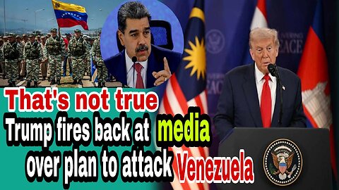 "‘That’s Not True’: Trump Fires Back at Media Reports on Venezuela Strike Plans"