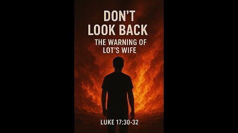“⚠️ Don’t Look Back — The Warning of Lot’s Wife”