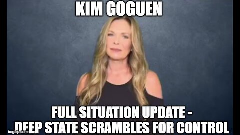 Kim Goguen: Full Situation Update 2/17/25 - Deep State Scrambles for Control!