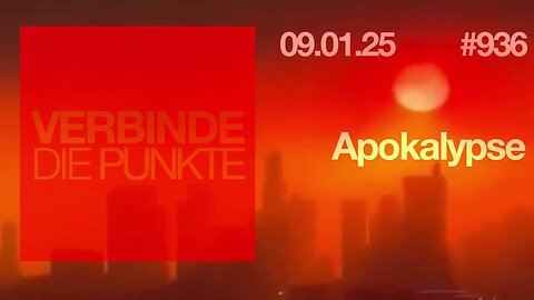 9.1.2025🧠🇪🇺Verbinde die Punkte-935-🇪🇺🇩🇪🇦🇹🇨🇭😉🧠👉APOKALYPSE👈