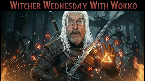 Witcher Wednesday with Wokko livestream then raid to Rotella Streams