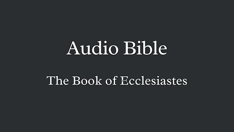 Audio Bible - The Book of Ecclesiastes