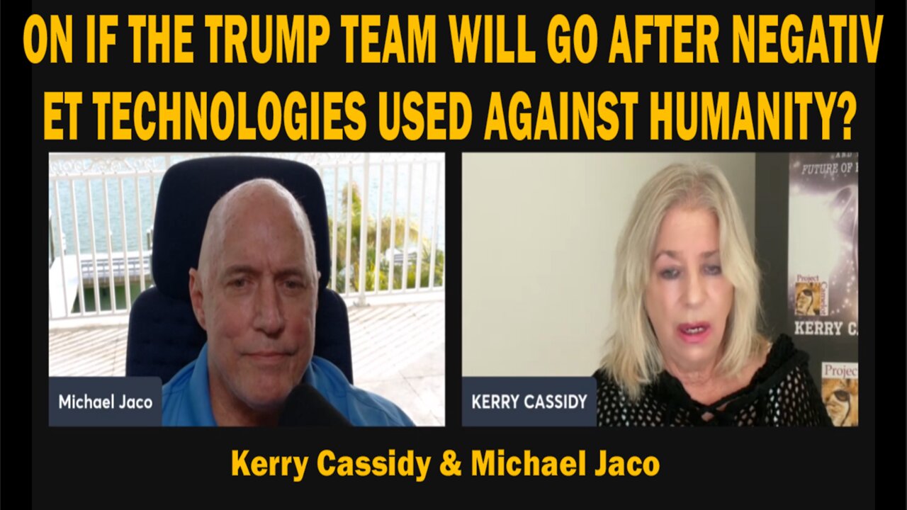 ON IF THE TRUMP TEAM WILL GO AFTER NEGATIVE ET TECHNOLOGIES USED AGAINST HUMANITY?