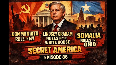 Secret America - Episode 86 - Communists Control NY, Snake at the White House & the New Somalia
