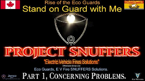 Project SNUFFERS, Part 1 Concerning Problems, Eco Guards EV Fire Solutions