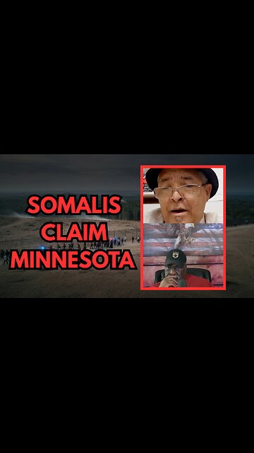 SOMALIS Claim MINNESOTA was Promised to THEM!
