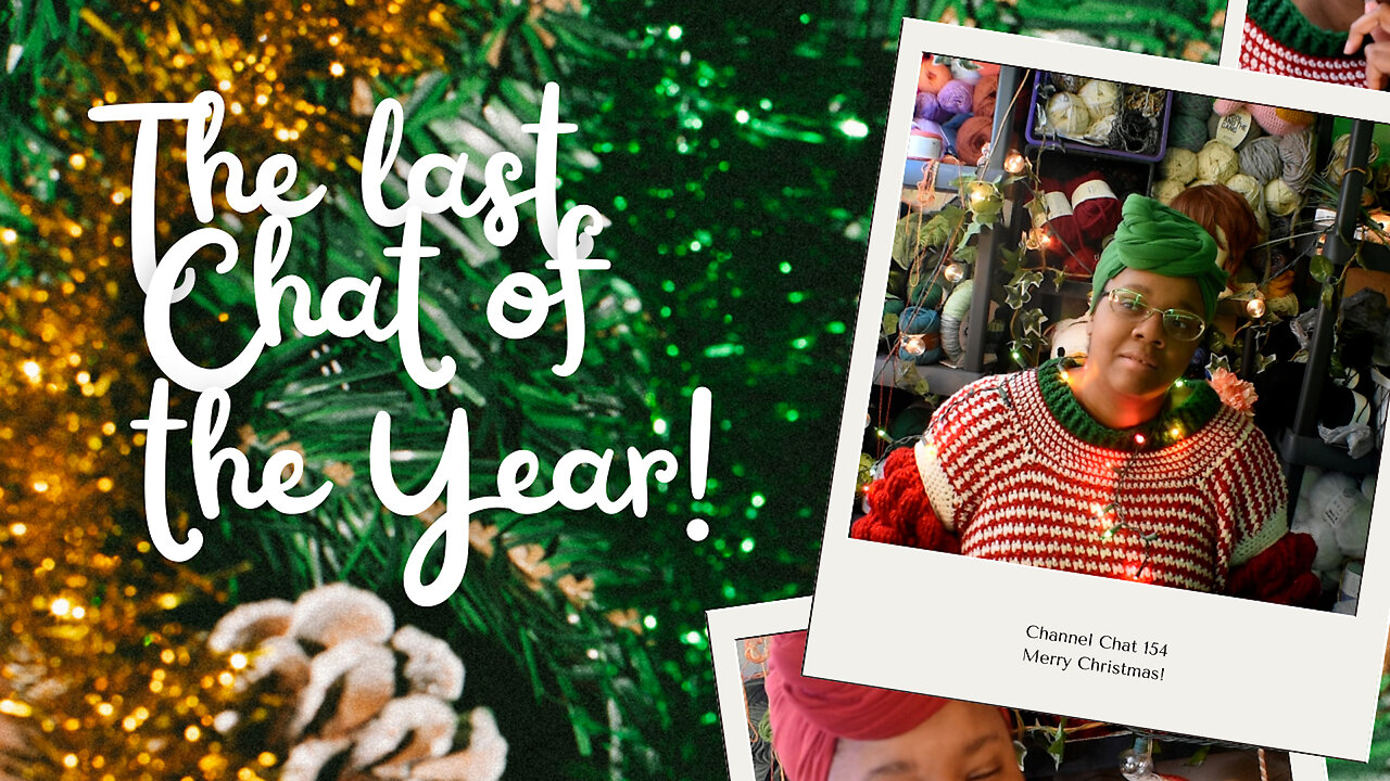 🎄✨ Have Yourself A Merry Christmas and a Happy New Year! || Channel Chat 154