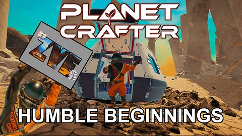 Humble Beginnings - EP 1 The Planet Crafter: Humble