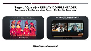 Sage of Quay® - REPLAY DOUBLEHEADER: Supernatural Beatles and Vince Russo (The Beatles Conspiracy)