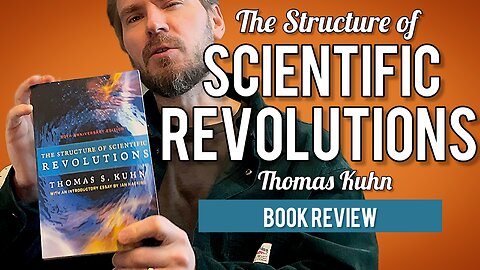The Structure of Scientific Revolutions | Book Review | Thomas S. Kuhn