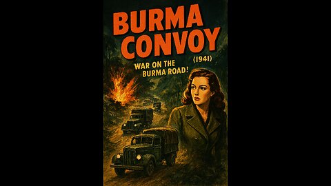 Burma Convoy (1941) WWII Action Vintage War Drama Classic Restored