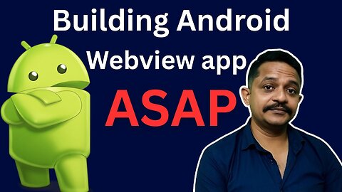 Building Android Webview App ASAP