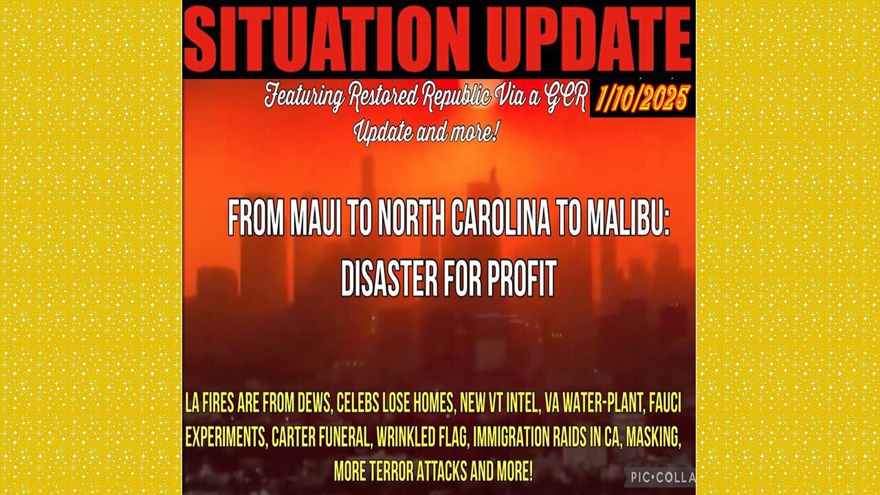 SITUATION UPDATE 1/10/25 - No way out, From Maui To Nc To Malibu, Disaster For Profit