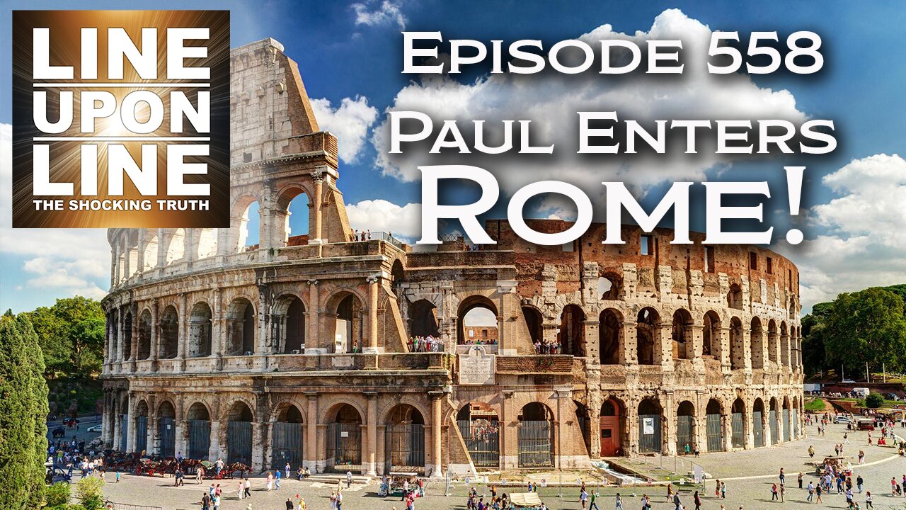 Episode 558 Paul Enters Rome