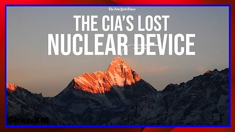 💥The C.I.A.'s Lost Nuclear Device