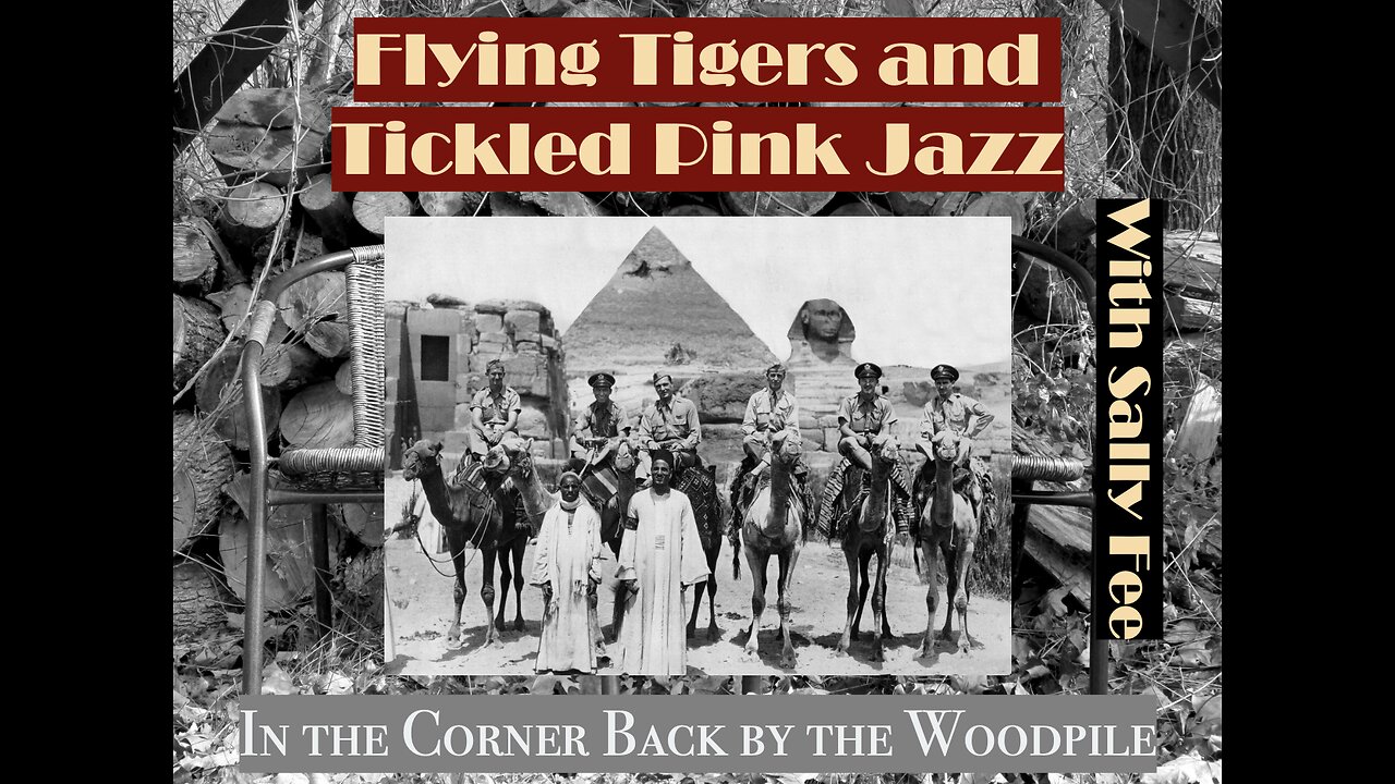Flying Tigers and Tickled Pink Jazz [with Sally Fee]