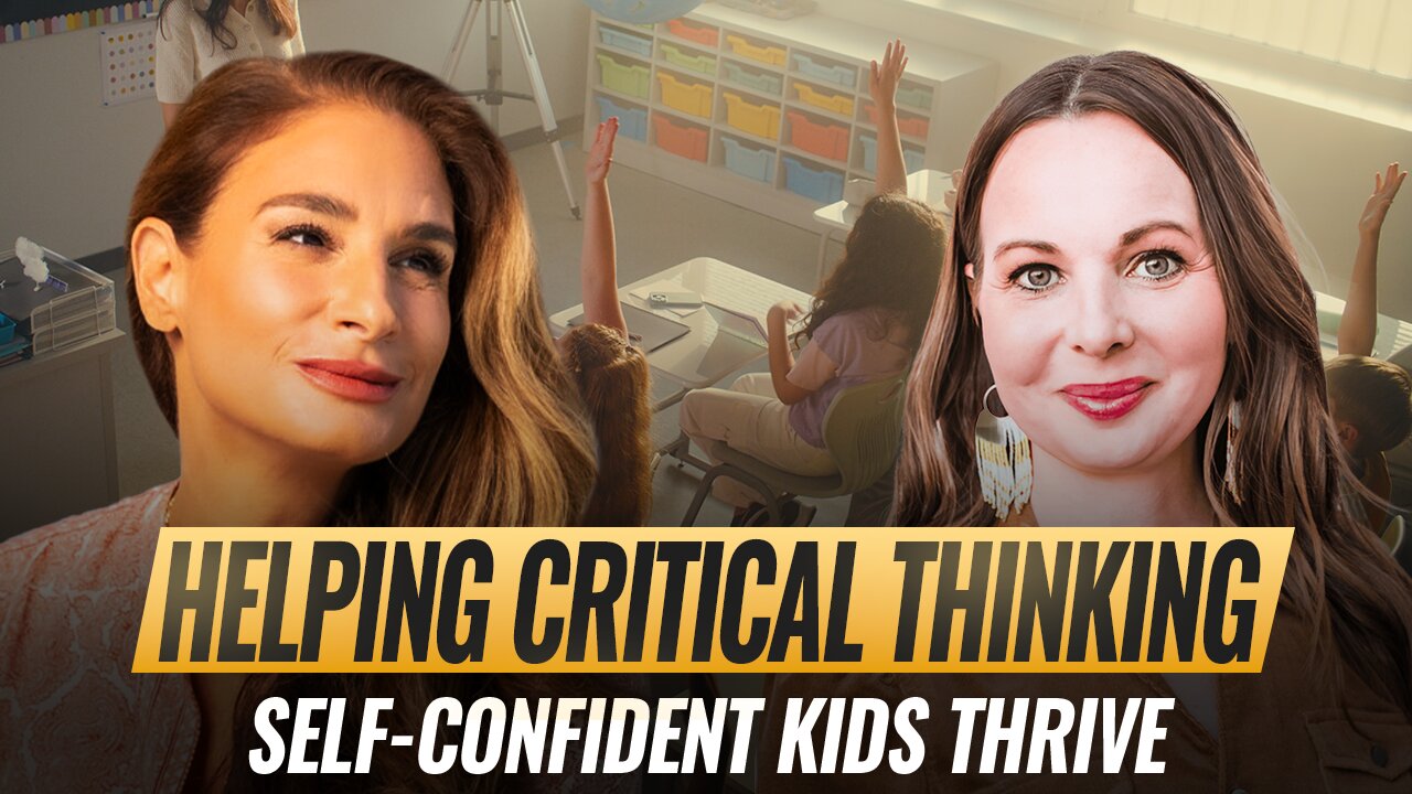 Helping Critical Thinking Self-Confident Kids Thrive @leah_wilson