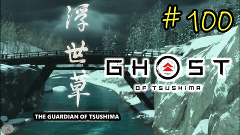 #100 THE GUARDIAN OF TSUSHIMA Ghost of Tsushima [A Norio Tale 8 of 9]