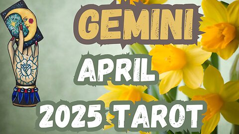 Gemini - April 2025 Monthly Alignment Spread #tarotary #tarot #gemini
