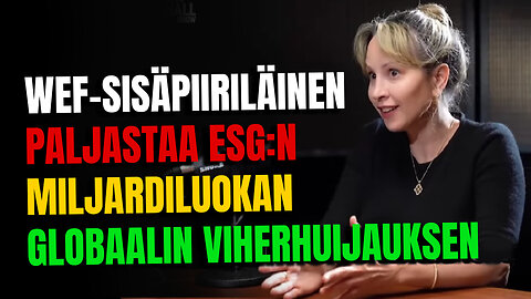 WEF-sisäpiiriläinen paljastaa ESG:n miljardiluokan globaalin viherhuijauksen