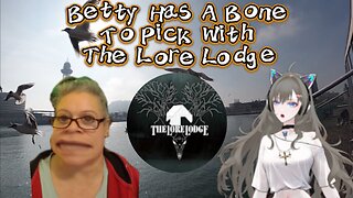 Bullhorn Betty Let Her Dog Eat Chocolate & Has A Bone To Pick With The Lore Lodge